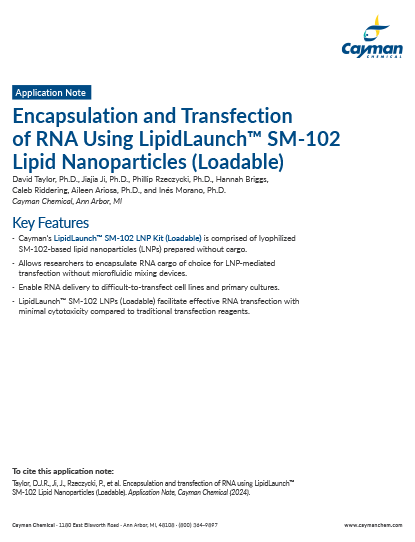 Encapsulation and Transfection of RNA Using LipidLaunch™ SM-102 Lipid Nanoparticles (Loadable)<br>
